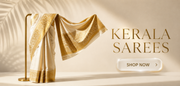 A draped Kerala saree in cream and gold is displayed on a gold stand against a warm beige background with leaf shadows. Large text reads 'KERALA SAREES' with a 'SHOP NOW' button below.